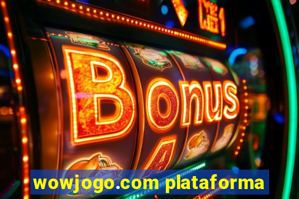 wowjogo.com plataforma